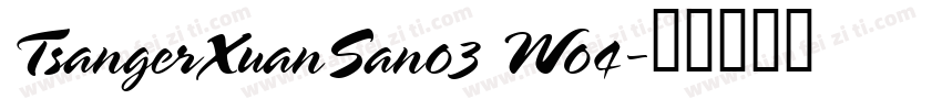 TsangerXuanSan03 W04字体转换